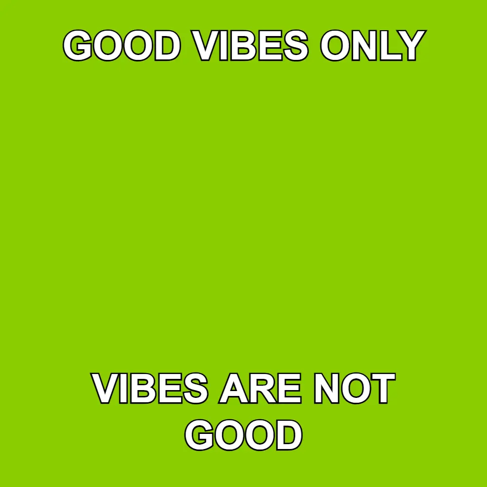 good vibes only